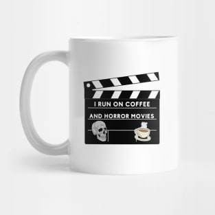 I Run On Coffee And Horror Movies Mug